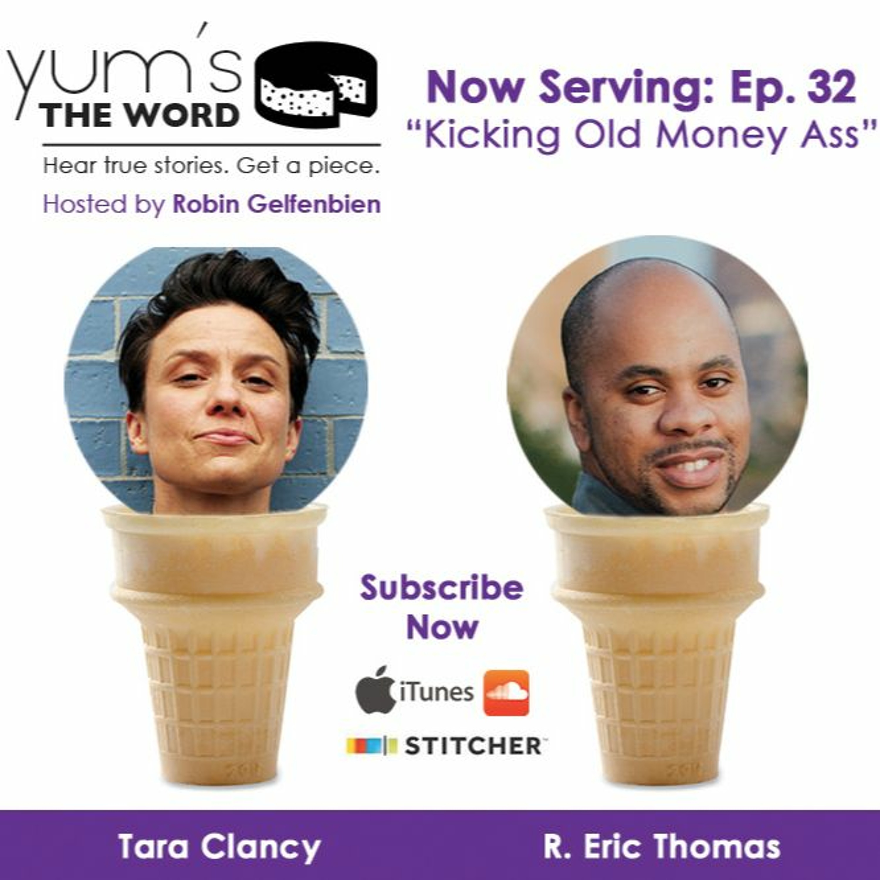 "Kicking Old Money Ass" with Tara Clancy, R. Eric Thomas, Morgan & Ben - Ep. 32 episode artwork
