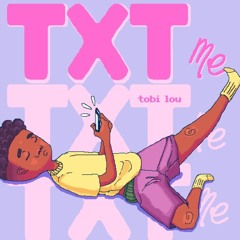 tobi lou - Txt Me (Grown Remix)