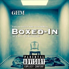 Ghm - BoxedIn) Taylor Notes Nme & Gknowbyrd