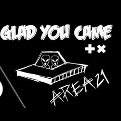 AREA21 - Glad You Came