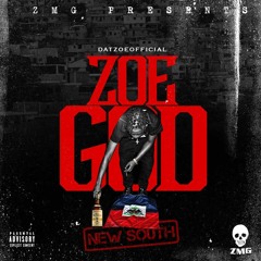 DatZoeOfficial - Do The Most (Zoe God Mixtape)