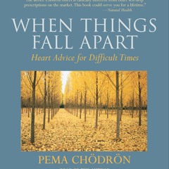 When Things Fall Apart by Pema Chodron - Sample