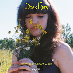 DeepFlors #14 By Ianflors //Playlist//