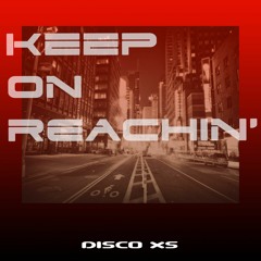 Keep On Reachin'