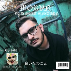 GUD SHIT MIXTAPE. Episode 1