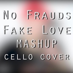 Fake Love, No Frauds - Drake, Nicki Minaj Mashup (Cello Cover)