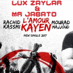 Mourad Majjoud & Rachid Kassmi - L'amour Kayen  (Lux Zaylar & Mr Jabato) Reggaeton 2017