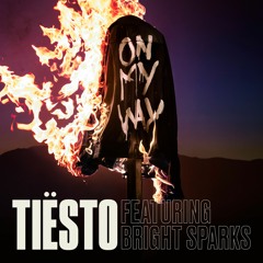 Tiësto - On My Way ( Remix) ft. Bright Sparks (jules Jasso Remix)