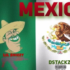 Lil Shizzy - Ft DStacks, Bex Money Like A Mexican Prod-Dinero Moderno