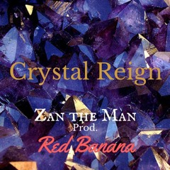 Crystal Reign (Prod. Red Banana)
