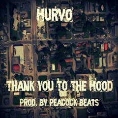 Thank You To The Hood (Produced By Peacock Beats)