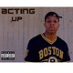 on Acting Up (Prod. by Dez Wright)