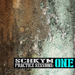 SCHKYM - PRACTICE SESSIONS - ONE
