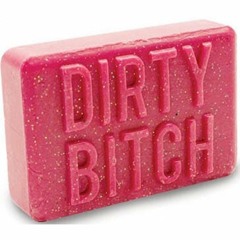 Dirty Bitch feat. Daddy Nasty & LiL Shh