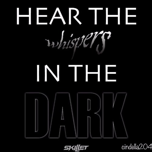 Whispers In the Dark