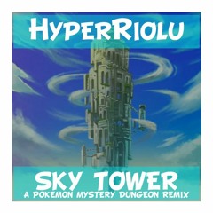 Pokémon Mystery Dungeon - Sky Tower (HyperRiolu Remix)