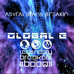ASTRAL PLANE BREAKIN' ((GLOBALE MARCH 2017 PROMO))