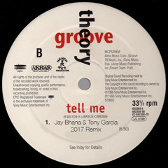 Groove Theory - Tell Me (Jay Bhana & Tony Garcia 2017 Remix) [FREE DL]