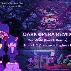 Erehamonika remixed by kors k - Der Wald (kors k Remix)