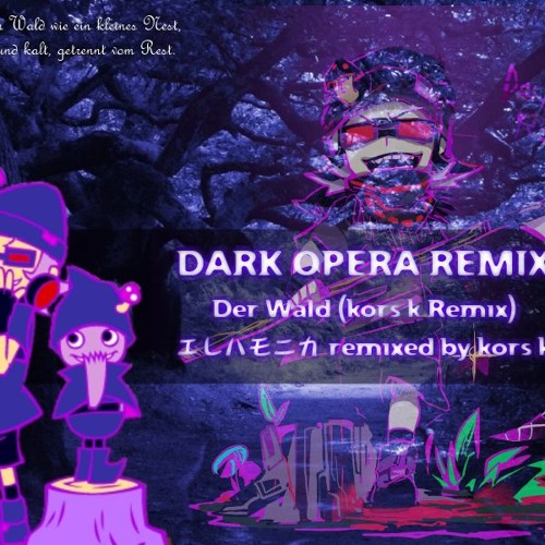 Erehamonika remixed by kors k - Der Wald (kors k Remix)