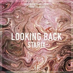 Starix - Looking Back (Gate 99 Release)