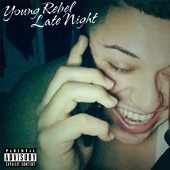 Young Rebel - Late Night