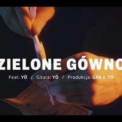 GRB - ZIELONE GÓWNO feat. YÖ (DJKRO RMX)
