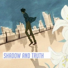 Shadow and Truth - ACCA13区監察課 OP /ONE III NOTES (Cover)