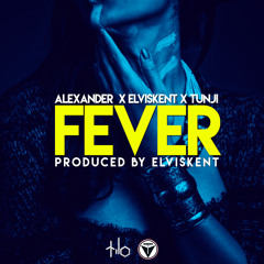 Alexander,Elviskent,Tunji - Fever