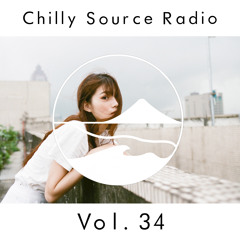 Chilly Source Radio Vol.34 THE SUM LIGHT Yas Guest mix