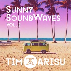 Tim Arisu presents Sunny SoundWaves Vol.2