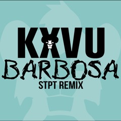 KXVU - Barbosa (feat. Writz, Jabz, Myki, Razor & More) (STPT Remix)