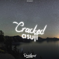 ASUJI - Cracked (BUY = FREE DOWNLOAD)