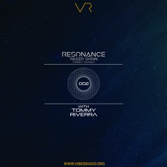 Tommy Riverra - Resonance 002 March 2017