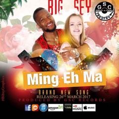 Big Sey - Ming Eh Ma Master