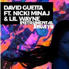 David Guetta feat Nicki Minaj & Lil Wayne - Light My Body Up ( Instrumental) by Shu'aYB