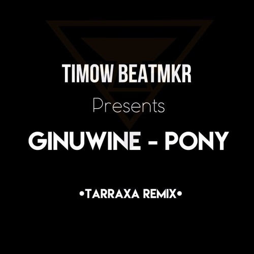 Pony Tarraxa Remix