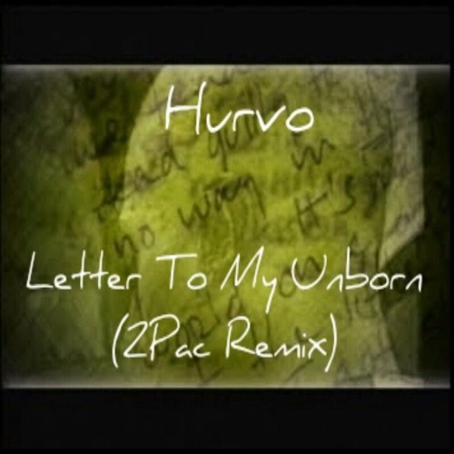 Letter To My Unborn (2Pac Remix)