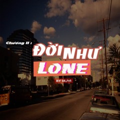 05. Đời Như Lone (End)