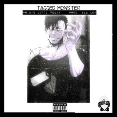 Tagged Monster (prod. Big Lo$) {unmixed & unmastered}