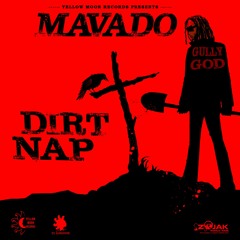 Mavado - Dirt Nap (Yellow Moon Records) - 2017 @GazaPriiinceEnt