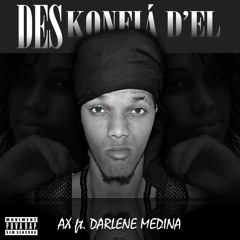 Ax - DesKonfiá d'el ft. Darlene Medina (GolBeatsPRo)