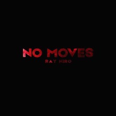 No Moves (Prod by MubzBeats)