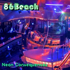 86Beach - Neon Consequences