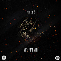 Fouché - My Time [RMG Exclusive]