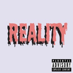 Reality (prod. Ill Instrumentals)