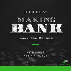 The Art of Copywriting with Guest Craig Clemens: MakingBank S1E52