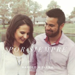 Harold&Elena  — Por Siempre