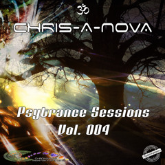 Chris-A-Nova's Psytrance Sessions Vol. 004 (03.2017)