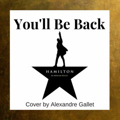 You'll Be Back - Hamilton : An American Musical (Cover)